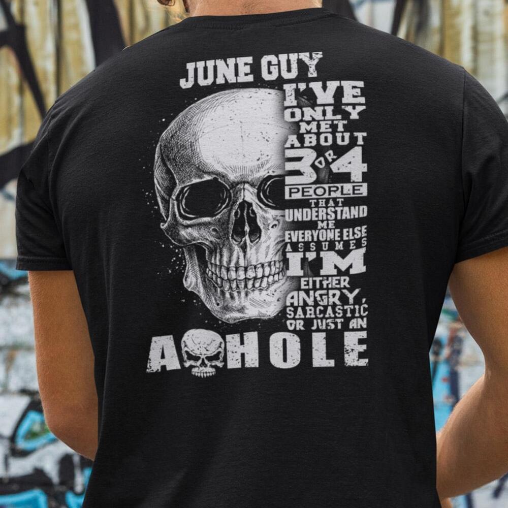 June Guy Ive Only Met 3 Or 4 People Understand Me Shirt